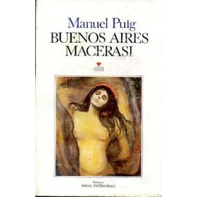 Buenos Aires Macerası - Manuel Puig