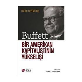 Buffett Bir Amerikan Kapitalistinin Yükselişi - Roger Lovenstein
