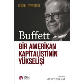 Buffett: Bir Amerikan Kapitalistinin Yükselişi - Roger Lowenstein