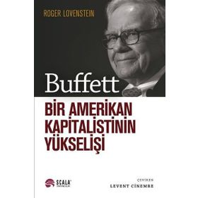 Buffett: Bir Amerikan Kapitalistinin Yükselişi - Roger Lowenstein
