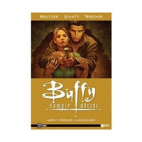 BUFFY VAMPIR AVCISI ALBÜM 7: TÜRBÜLANS - ALACAKARANLIK - JOSS WHEDON