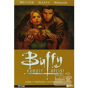 BUFFY VAMPIR AVCISI ALBÜM 7: TÜRBÜLANS - ALACAKARANLIK - JOSS WHEDON