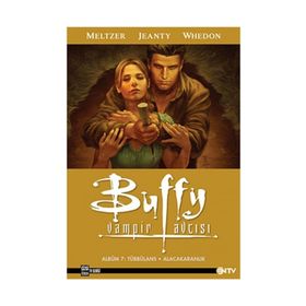 BUFFY VAMPIR AVCISI ALBÜM 7: TÜRBÜLANS - ALACAKARANLIK - JOSS WHEDON