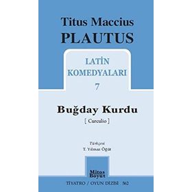 Buğday Kurdu - Latin Komedyaları 7 - Titus Maccius Plautus