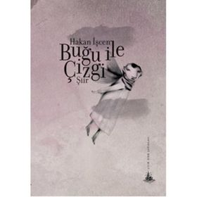 Buğu ile Çizgi - Hakan İşcen