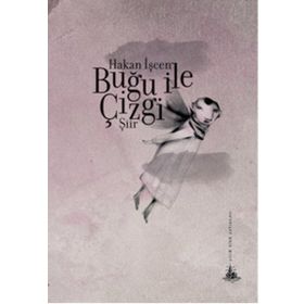 Buğu ile Çizgi - Hakan İşcen