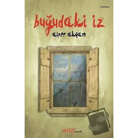 Buğudaki İz - Alper Akçam