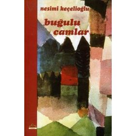 BUĞULU CAMLAR - NESIMI KEÇELİOĞLU