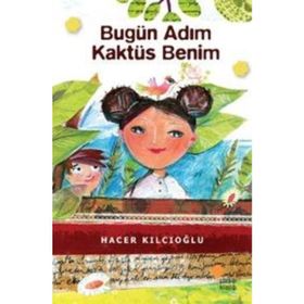 Bugün Adım Kaktüs Benim - Hacer Kılcıoğlu