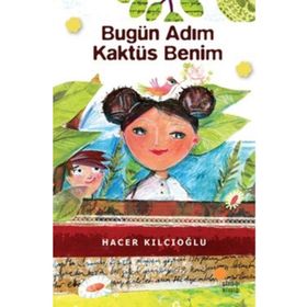 Bugün Adım Kaktüs Benim - Hacer Kılcıoğlu