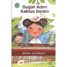 Bugün Adım Kaktüs Benim - Hacer Kılcıoğlu