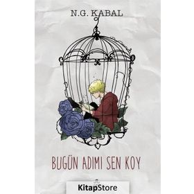 Bugün Adımı Sen Koy - N. G. Kabal