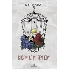 Bugün Adımı Sen Koy - N. G. Kabal