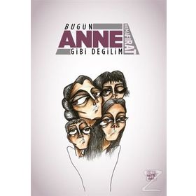 Bugün Anne Gibi Değilim - Belma Fırat