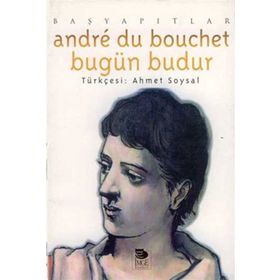 BUGÜN BUDUR - ANDRE DU BOUCHET