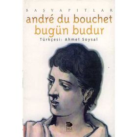 BUGÜN BUDUR - ANDRE DU BOUCHET