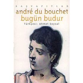 BUGÜN BUDUR - ANDRE DU BOUCHET