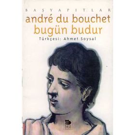 BUGÜN BUDUR - ANDRE DU BOUCHET