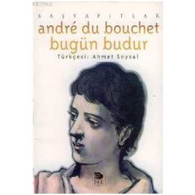 BUGÜN BUDUR - ANDRE DU BOUCHET