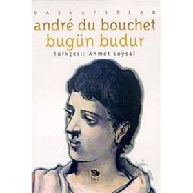 BUGÜN BUDUR - ANDRE DU BOUCHET
