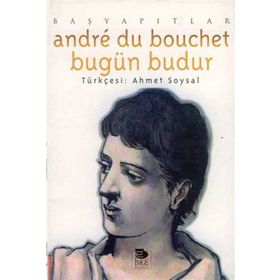 BUGÜN BUDUR - ANDRE DU BOUCHET