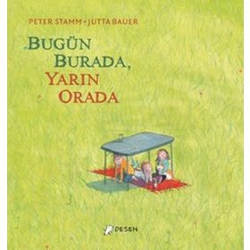 Bugün Burada Yarın Orada - Peter Stamm