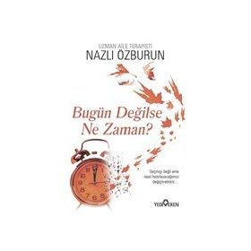 Bugün Değilse Ne Zaman?-Nazlı Özburun-Yediveren Yayınları