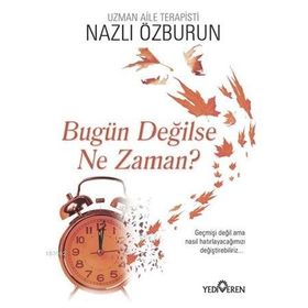 Bugün Değilse Ne Zaman?-Nazlı Özburun-Yediveren Yayınları
