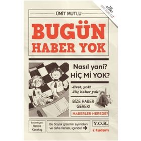 Bugün Haber Yok - Ümit Mutlu
