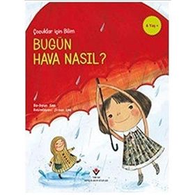 Bugün Hava Nasıl? - Çocuklar Için Bilim - Kolektif