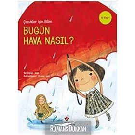 Bugün Hava Nasıl? - Çocuklar Için Bilim - Kolektif