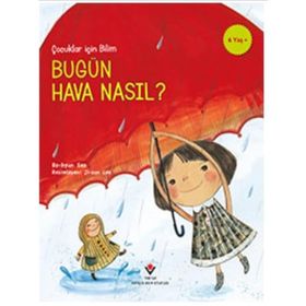Bugün Hava Nasıl? - Çocuklar Için Bilim - Kolektif