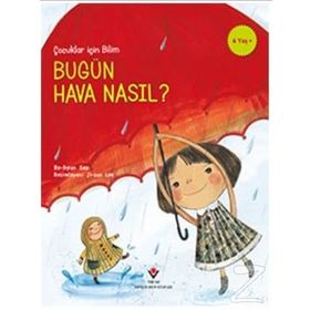 Bugün Hava Nasıl? - Çocuklar Için Bilim - Kolektif