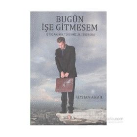 Bugün İşe Gitmesem - Reyhan Algül