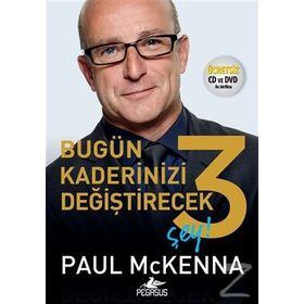 Bugün Kaderinizi Değiştirecek 3 Şey - Paul Mckenna