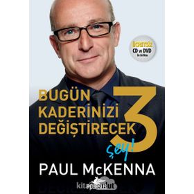 Bugün Kaderinizi Değiştirecek 3 Şey - Paul Mckenna