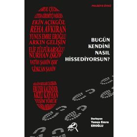 Bugün Kendini Nasıl Hissediyorsun? - Yunus Emre Eroğlu