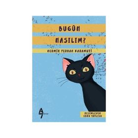 Bugün Nasılım? / Nermin Ferhan Karamuti