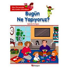 BUGÜN NE YAPIYORUZ? - ŞÜKRAN EVIRGEN