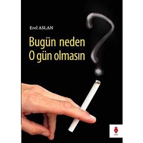 BUGÜN NEDEN O GÜN OLMASIN - EROL ASLAN
