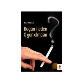 BUGÜN NEDEN O GÜN OLMASIN - EROL ASLAN