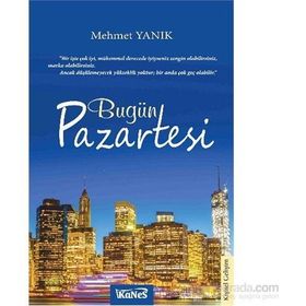 Bugün Pazartesi - Mehmet Yanık