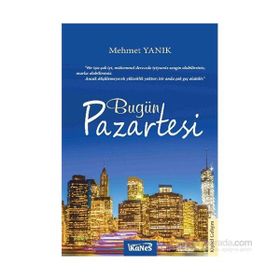 Bugün Pazartesi - Mehmet Yanık