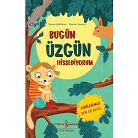 Bugün Üzgün Hissediyorum İş Bankası Kültür Yayınları