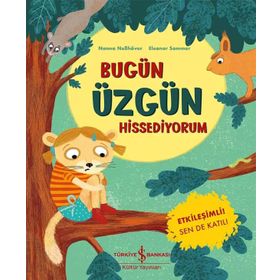 Bugün Üzgün Hissediyorum İş Bankası Kültür Yayınları