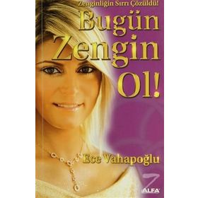 BUGÜN ZENGIN OL! ZENGINLIĞIN SIRRI ÇÖZÜLDÜ! - ECE VAHAPOĞLU