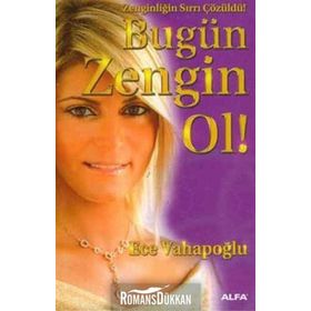 BUGÜN ZENGIN OL! ZENGINLIĞIN SIRRI ÇÖZÜLDÜ! - ECE VAHAPOĞLU