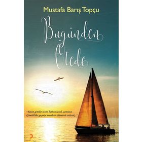 Bugünden Ötede - Mustafa Barış Topçu