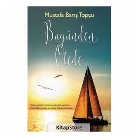 Bugünden Ötede - Mustafa Barış Topçu