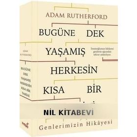 Bugüne Dek Yaşamış Herkesin Kısa Bir Tarihi Genlerimizin Hikayesi - Adam Rutherford
